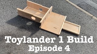 Toylander 1 Build Series  Episode 4 [upl. by Eceinart]