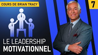 La règle dor du leadership Le cours de Brian Tracy Partie 7 [upl. by Aluino676]