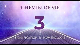 🛤️ CHEMIN DE VIE 3 EN NUMÉROLOGIE  Tout savoir [upl. by Elyac510]