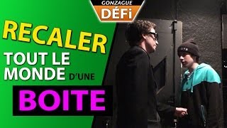 DEFI Recaler tout le monde à lentrée dune boite [upl. by Lanna838]