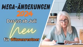 Mega Änderungen für Witwenrentner  Das ist ab Juli NEU [upl. by Adnawahs]