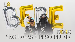 Yng Lvcas amp Peso Pluma  La Bebe Remix Video Oficial [upl. by Ealasaid]