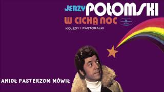 Jerzy Połomski  Anioł pasterzom mówił Official Audio [upl. by Gabrielson505]