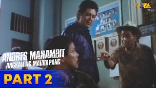 Andres Manambit Angkan ng Matatapang Full Movie PART 2  Eddie Garcia Eddie Gutierrez Joko Diaz [upl. by Sonia742]