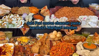 Asmr Eating 🔥 dahi Puri momo chaumin pasta manchurian sandwich panipuri noodles😋🤤 [upl. by Eillah202]