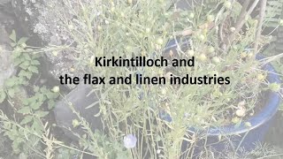 Kirkintilloch and the Flax and Linen Industries by Paul Bishop [upl. by Adierf]