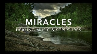 Miracles Prayer amp Meditation Music With Healing Scriptures [upl. by Eenahc658]