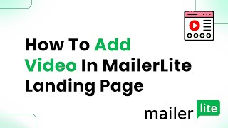 How to Add Video in MailerLite Landing Page Easily [upl. by December456]