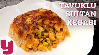 Tavuklu Sultan Kebabı Tarifi  Kebap Tarifleri  Yemekcom [upl. by Jerrold]