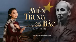 Miền Trung Nhớ Bác  Hà Quỳnh Như  Bài Hát Về Bác Hồ Xúc Động Triệu Trái Tim [upl. by Kimmie]