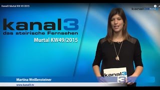 Kanal3 Murtal KW 49 2015 [upl. by Noguchi]