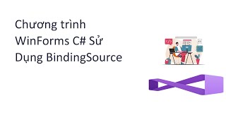 Chương trình WinForms C Sử Dụng BindingSource [upl. by Atiuqan]