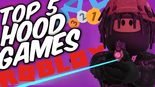 The Top 5 Best Hood Games Of Roblox 2024 [upl. by Cristie910]