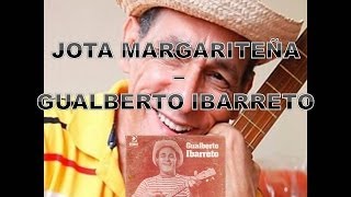 JOTA MARGARITEÑA  GUALBERTO IBARRETO María María [upl. by Goltz]