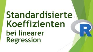 Standardisierte Koeffizienten für die lineare Regression in R  Daten analysieren in R 74 [upl. by Lazor]