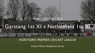 Garstang CC v Netherfield CC  Northern Premier Cricket League [upl. by Anahsar180]