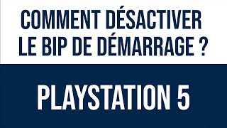 TUTO FR  Comment désactiver le BIP de démarrage de la PS5 [upl. by Malvina591]