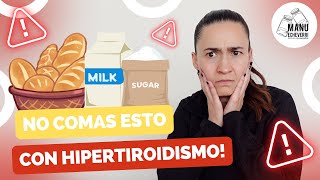 🤯10 alimentos PROHIBIDOS para HIPERTIROIDISMO  ALIMENTOS que empeoran tu TIROIDES  Manu Echeverri [upl. by Atnomed]