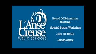 Board of Education  Special Board Workshop  June 10 2024 [upl. by Nnylcaj]