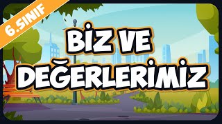 Biz ve Değerlerimiz  6 Sınıf Sosyal Bilgiler  Konu Anlatımı 2025 [upl. by Leonteen]