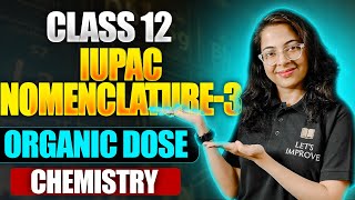 IUPAC Nomenclature Class 11 Organic Chemistry in Bengali  Part3  Shalini Maam  Let’s Improve [upl. by Nwhas730]