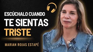 Cada vez que te Sientas Triste Escucha este Video  Marian Rojas Estapé [upl. by Israel]