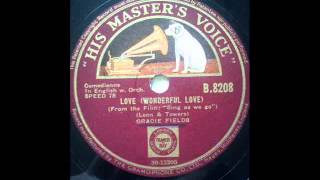 GRACIE FIELDS  Love wonderful love  HMV B8208 [upl. by Charita212]