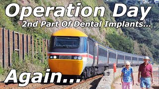 Day Of My 2nd Dental Implant Operation  040923 [upl. by Dublin557]