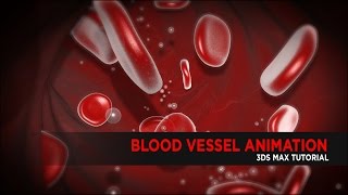 Blood Vessel Animation in 3DS Max  Tutorial [upl. by Sidhu]