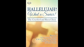 Hallelujah What a Savior SATB  Larson Lopez Boesiger Shackley Ijames Hayes Choplin [upl. by Neenaj]