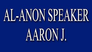 AlAnon Speaker  Aaron J [upl. by Renata783]