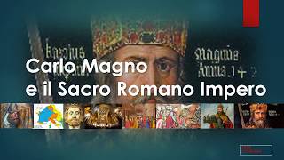 Carlo Magno e la nascita del Sacro Romano Impero [upl. by Edythe]