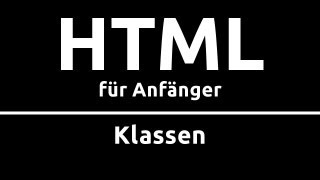 HTML für Anfänger  Special KLASSEN [upl. by Ayote]