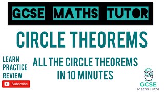 All of the Circle Theorems in 10 Minutes  Circle Theorem Series Part 1  GCSE Maths Tutor [upl. by Hughes]