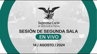 Sesión de Segunda Sala de la SCJN 14 agosto 2024 [upl. by Teragramyram105]