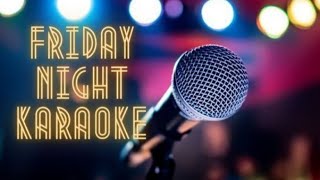 FRIDAY NIGHT KARAOKE  Karaoke Positivity Live [upl. by Sivra]