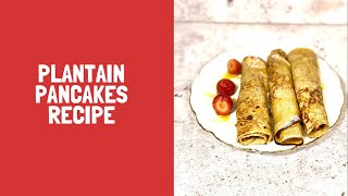 Plantain Pancake Recipe [upl. by Farhi]