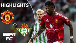 Manchester United vs Real Betis  Highlights  ESPN FC [upl. by Cherlyn]