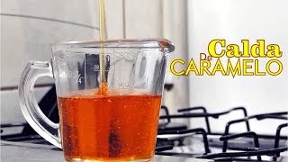 Melhor Calda de caramelo  Caramel syrup [upl. by Nylac128]