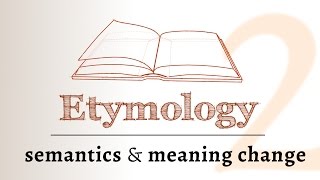 Word Origins  semantics meaning change over time Etymology 2 of 2 [upl. by Imtiaz]