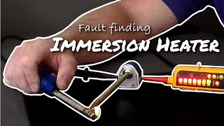 Immersion Heater  Fault Finding [upl. by Aicital631]