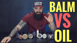 Beard Balm vs Beard Oil  BEST beard balms and oils to use [upl. by Cummins338]