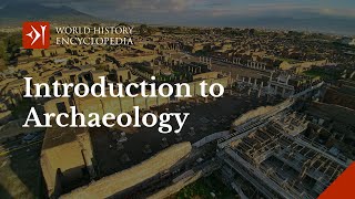 An Introduction to Archaeology What is Archaeology and Why is it Important [upl. by Maryanna]