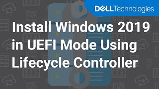 Install Windows Server 2019 in UEFI Mode Using Lifecycle Controller on PowerEdge Servers [upl. by Aicelet]