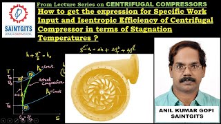 Fluid Machinery KTU Centrifugal Compressors Work done Stagnation Temp Isentropic Efficiency L4 [upl. by Letnuhs65]