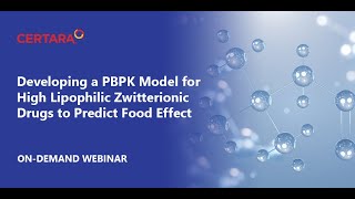 Developing a PBPK Model for High Lipophilic Zwitterionic Drugs to Predict Food Effect [upl. by Wehtta]