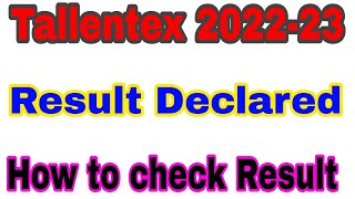 Tallentex 202223 Result Decleare ll Tallentex result declared [upl. by Newra433]