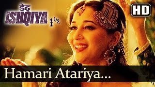 Hamari Atariya Pe HD  Dedh Ishqiya  Madhuri Dixit  Huma Qureshi  Rekha Bhardwaj [upl. by Celeste683]