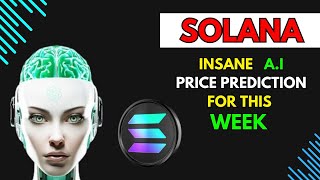 Insane SOLANA SOL Price Prediction for THIS WEEK by AI [upl. by Giark]