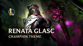 Renata Glasc The ChemBaroness  Champion Theme  League of Legends [upl. by Ladonna]